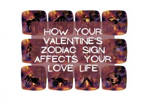 How Your Valentine’s Zodiac Sign Affects Your Love Life